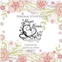 Heart & Hands Personal Study Guide